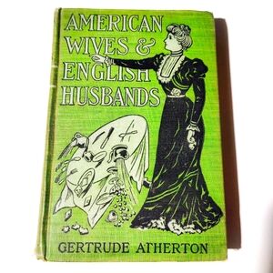 Antique Book "American Wives And English Husbands"
